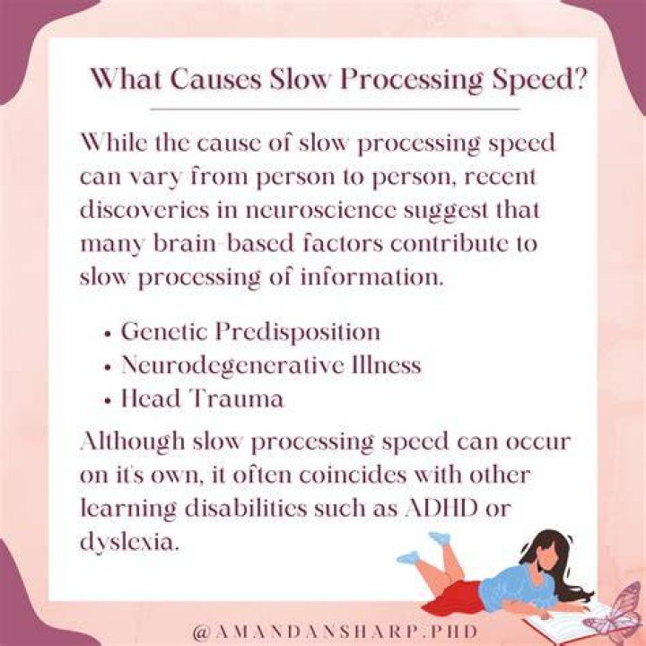 What causes slow processing?